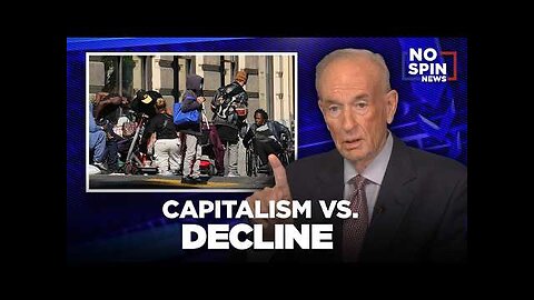 Bill O Reilly on San Francisco — Capitalism vs. Decline