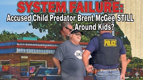 SYSTEM FAILURE: Accused Child Predator Brent McGee STILL Around Kids on Bail | LIVE