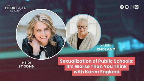 Sexualization of Public Schools: It’s Worse Than You Think with Karen England