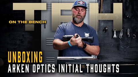 Arken EP-5 5-25X56 FFP | Unboxing & First Impressions