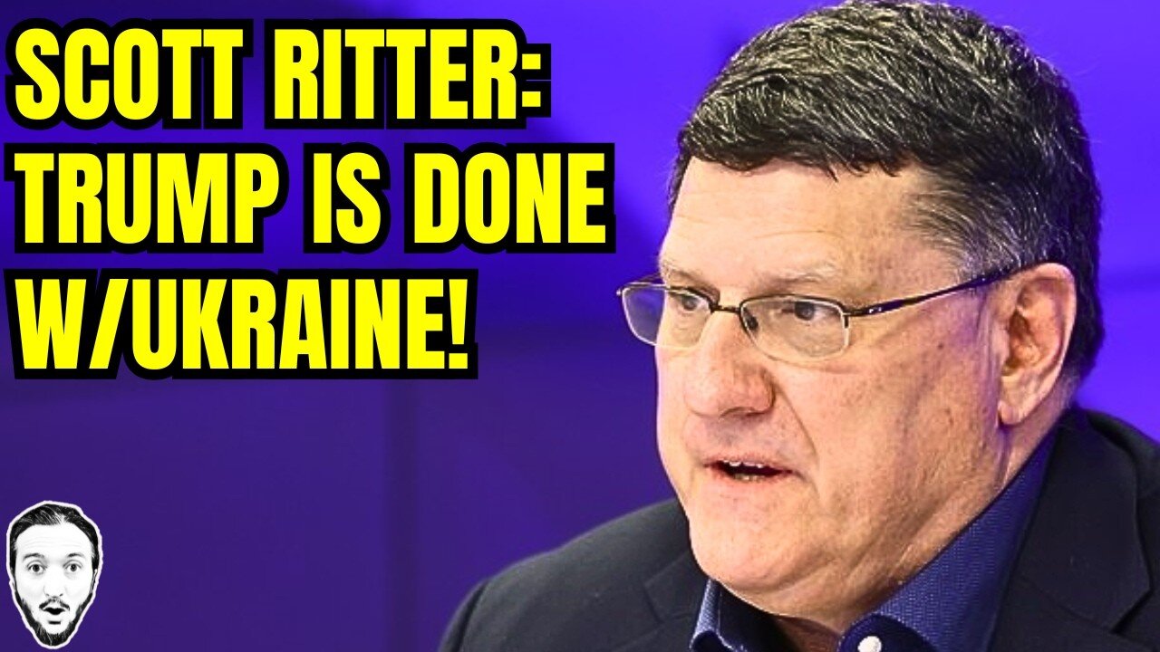 Scott Ritter on Russia, Ukraine, & Iran