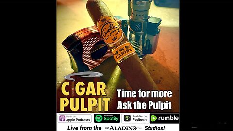 Time for more Ask the Pulpit (Villiger Cuellar Caribe robusto)