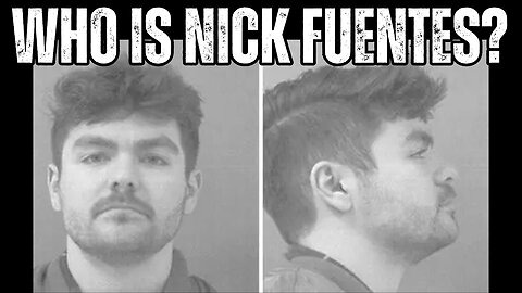 Nick Fuentes Documentary