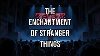 The Enchantment of Stranger Things – A B2 English Oral Presentation
