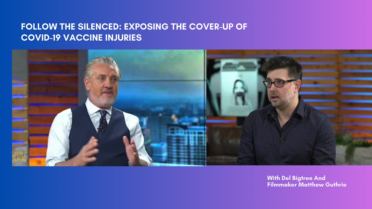 FOLLOW THE SILENCED: EXPOSING THE COVER-UP OF COVID-19 VACCINE INJURIES
