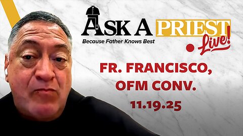Ask A Priest Live - Open Q&A with Fr. Francisco Nahoe, OFM Conv.