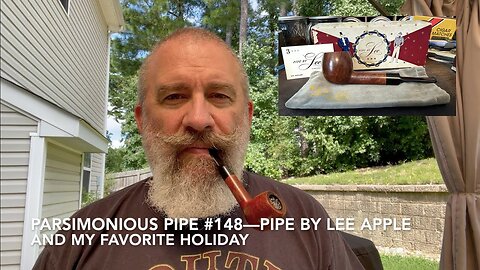 Parsimonious Pipe #148—Pipe by Lee Apple and My Favorite Holiday