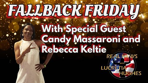 Fallback Friday And More,,, Special Guest Candy Massaroni And Rebecca Keltie