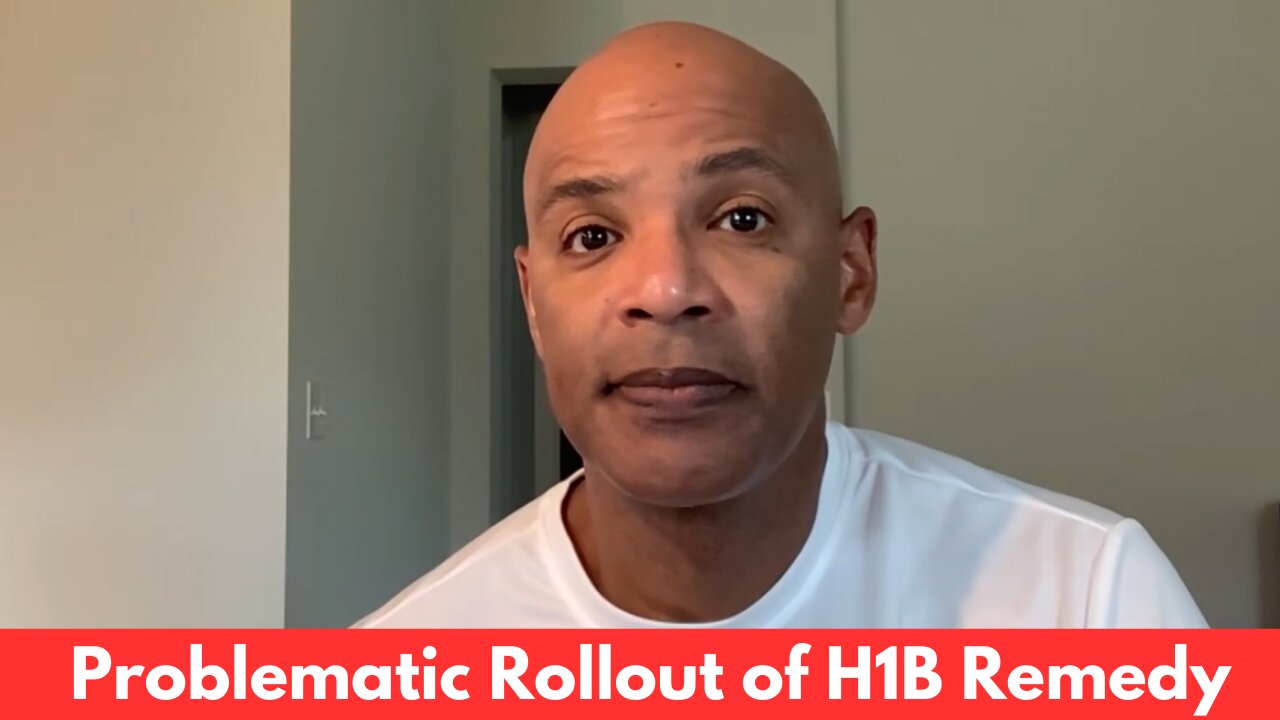 Problematic Rollout of H1B Remedy
