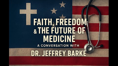 The Raising Cain Show: Faith, Freedom & the Future of Medicine w/ Dr Jeffrey Barke, America’s Doctor