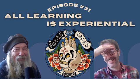 Episode #31: All Learning is Experiential