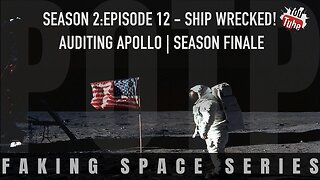 ✅ FAKING SPACE - S2:E12 - Ship Wrecked! | AUDITING APOLLO | Season Finale