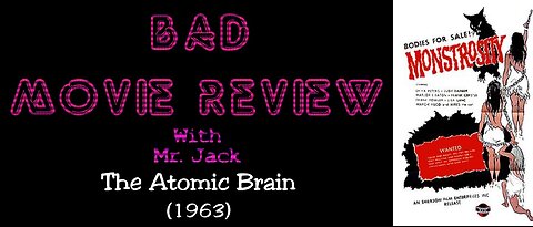 The Atomic Brain (1963) -- Bad Movie Review