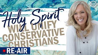 RE-AIR AT 8:30PM CST: Holy Spirit will Unify Conservative Christians - The Prophetic Report with Stacy Whited