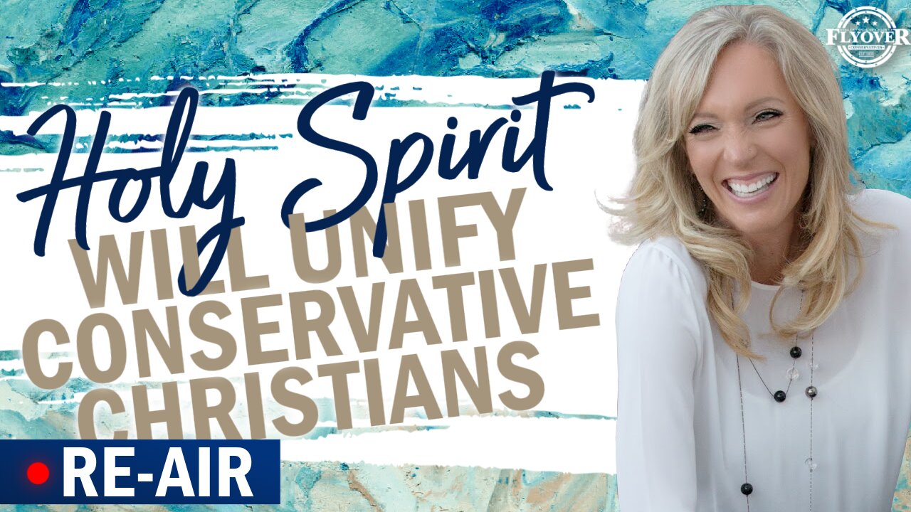 RE-AIR AT 8:30PM CST: Holy Spirit will Unify Conservative Christians - The Prophetic Report with Stacy Whited