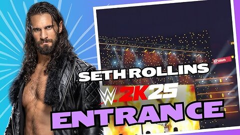 WWE 2k25 Seth Rollins Entrance