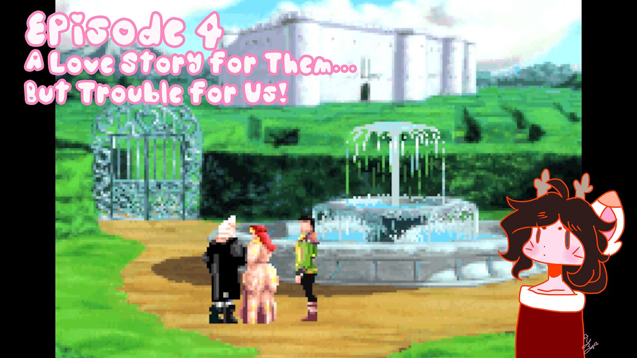 Episode 4: A Love Story for Them... But Trouble For Us!