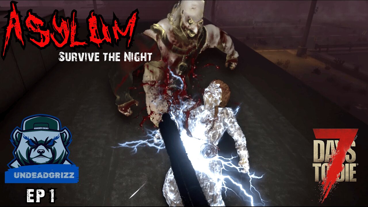 7 Days to Die Asylum | Ep1 – GETTING ADJUSTED!