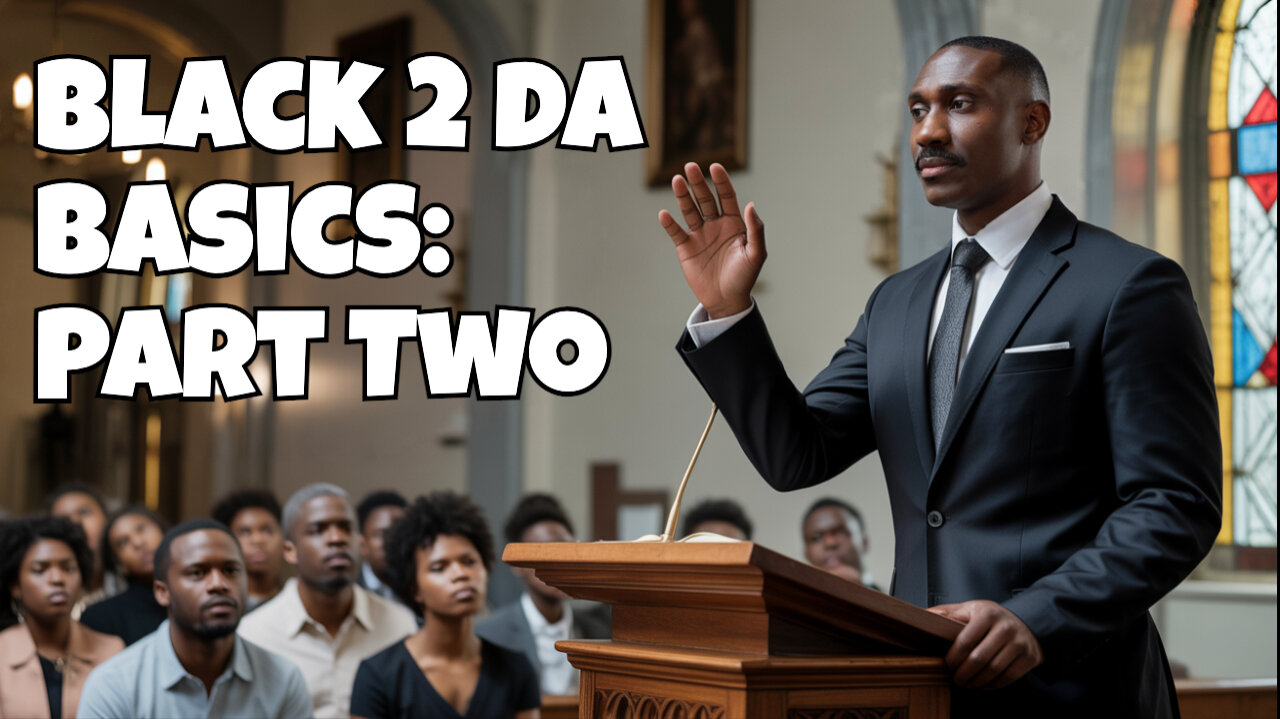 Black 2 da Basics...Part Two