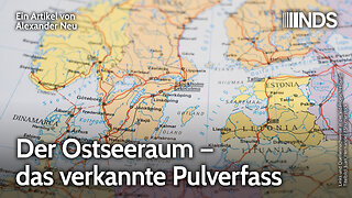 Der Ostseeraum – das verkannte Pulverfass | Alexander Neu | NDS-Podcast