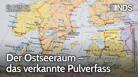 Der Ostseeraum – das verkannte Pulverfass | Alexander Neu | NDS-Podcast
