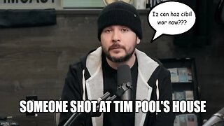 Someone shot at Tim Pool's house...