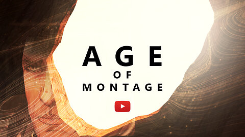 Age of Montage