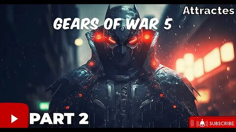 Gears 5 Part 2 This is War