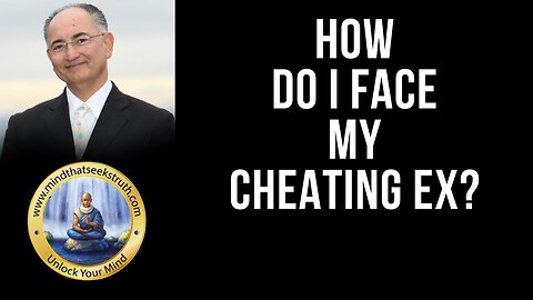 How Do I Face My Cheating Ex? Q & A Live Talk # 163