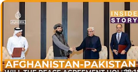 Will Pakistan-Afghanistan peace agreement hold- - Inside Story