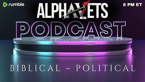 ALPHAVETS 2.25.25 | BIBLICAL ~ POLITICAL