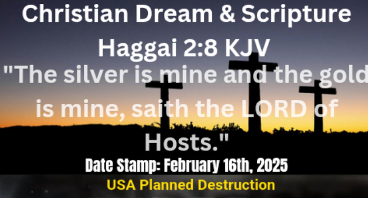 USA Planned Destruction Rapture Dream The LORD of Hosts Says the Gold and Silver are Mine