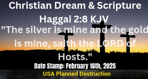 USA Planned Destruction Rapture Dream The LORD of Hosts Says the Gold and Silver are Mine