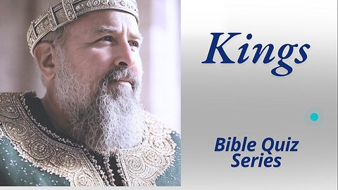 How Well Do You Know the Kings of Israel || Bible Quiz Series