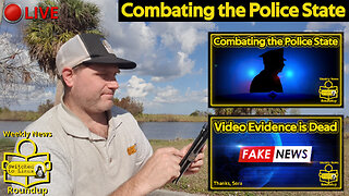 Combating the Police State | Weekly News Roundup