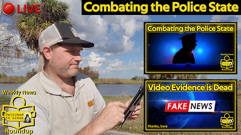 Combating the Police State | Weekly News Roundup