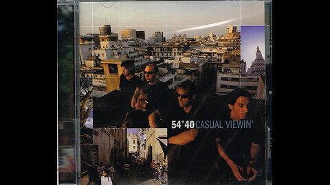 Casual Viewin' ~ 54-40