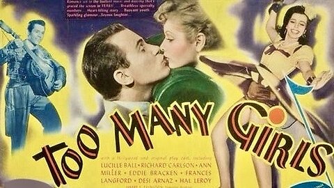 Too Many Girls (1940 Full Movie) | Musical/Comedy | Lucille Ball, Desi Arnaz, Richard Carlson, Ann Miller, Eddie Bracken, Frances Langford, Hal Le Roy. [The Film Where Lucy and Desi Met]