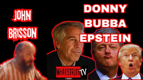#282 Donny & Bubba - The Epstein Emails | John Brisson