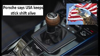 Porsche Credits USA for keeping stick shift alive