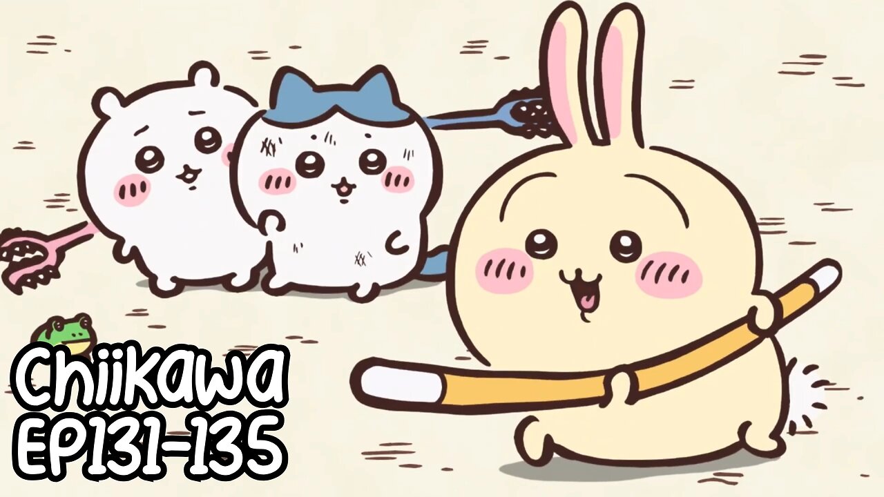 Chiikawa EP131-135 Compilation 大集合