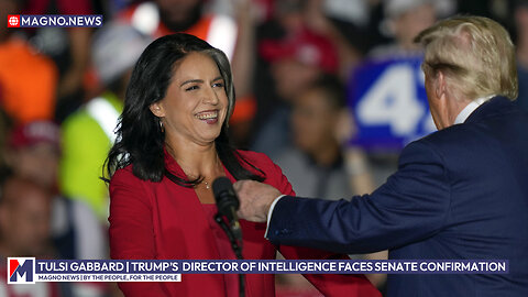 Tulsi Gabbard | Trump's Nominee for Director of National Intelligence faces Senate Confirmation