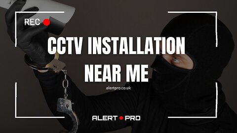 CCTV installation near me - Alert Pro