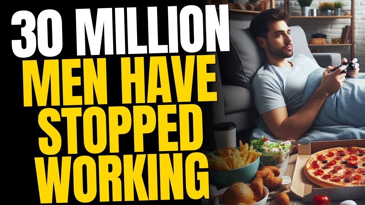 30 Million Men Have Stopped Working