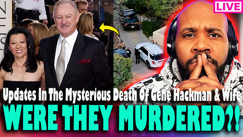 SUSPICIOUS DEATH? New Updates In The Mysterious Death Of Actor Gene Hackman & Wife