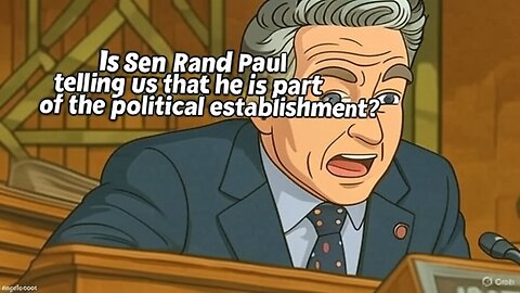 Is Sen Rand Paul telling us that he is part of the political establishment? - AC Daily Show Ep 588