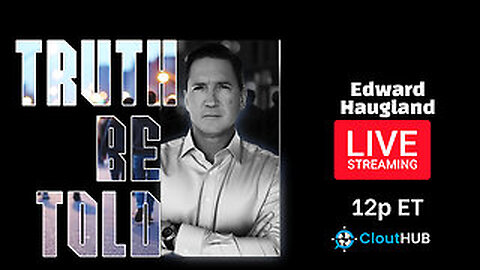 Truth Be Told With Edward Haugland