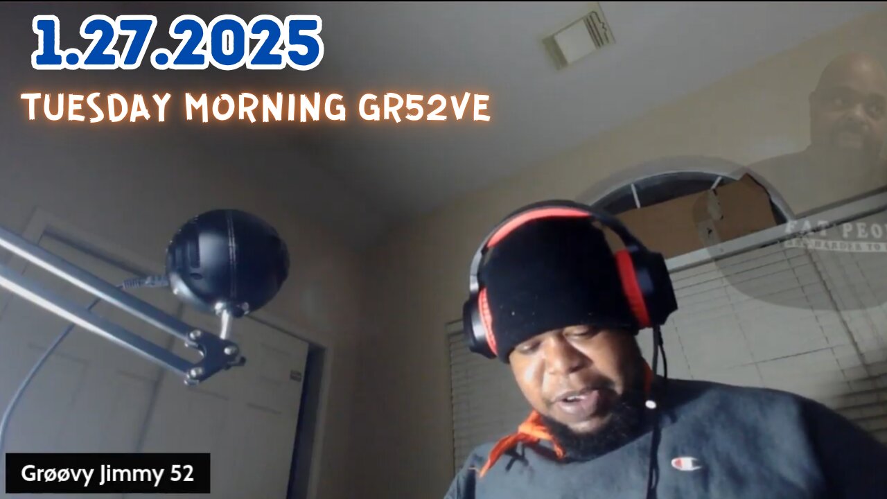 1.27.2025 - Groovy Jimmy 52 - Tuesday morning Gr52ve