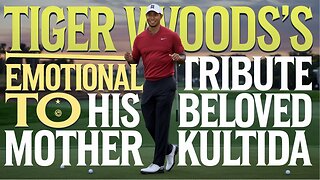 Tiger Woods Pays Emotional Tribute to His Beloved Mother Kultida