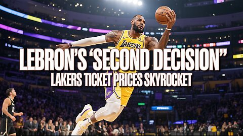 LeBron James’ “Second Decision” Ignites Lakers Ticket Surge | NBA 2025 Preview